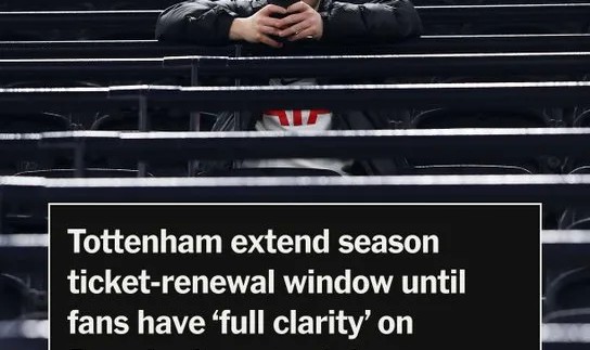 开云官网-TA：热刺延长季票续费窗口期，待球迷明确保级前景后再决定